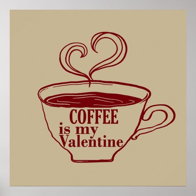Affiche Le café est ma Saint-Valentin drôle (Devant)