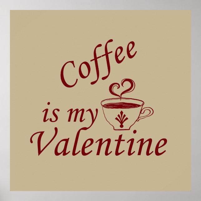 Affiche le café est ma valentine (Devant)