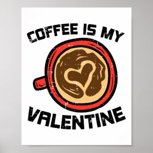 Affiche Le Café Est Mon Saint Valentin Amour Drôle Caféine
