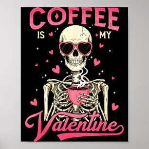 Affiche Le café est mon squelette de la Saint-Valentin drô