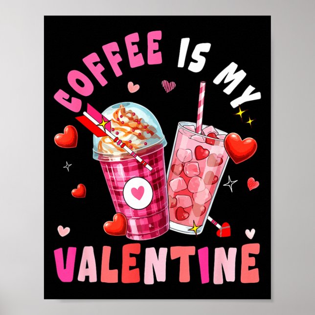 Affiche Le café est mon Valentin coeurs assortis buveur fa (Devant)