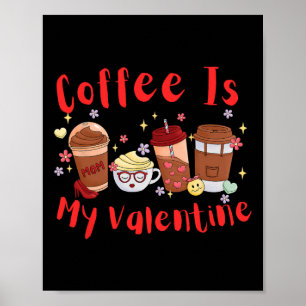 Affiche Le café est mon Valentin. La Saint-Valentin