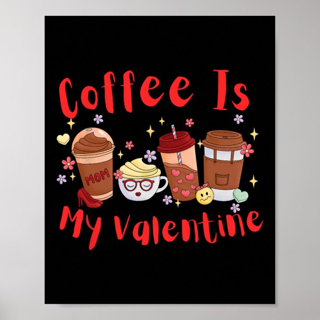 Affiche Le café est mon Valentin. La Saint-Valentin  (Devant)