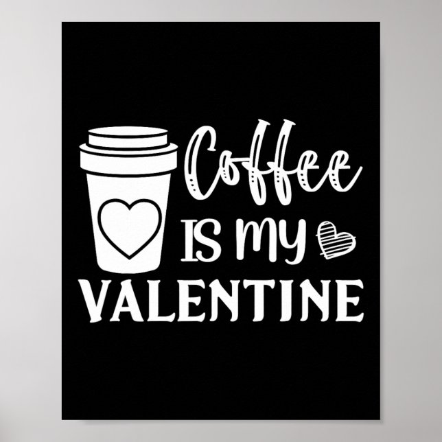 Affiche Le café est mon Valentin pour hommes et femmes ama (Devant)