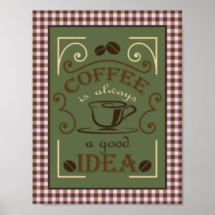 Affiche Le café est toujours une bonne conception d'idée
