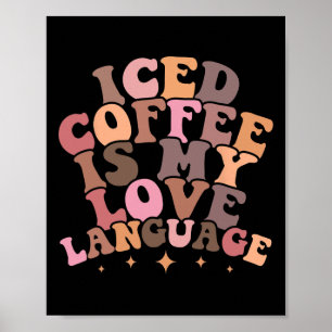 Affiche Le café glacé est mon langage de l'amour Mignon ca