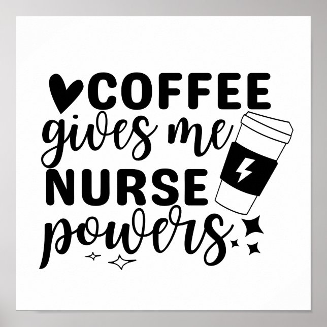 Affiche Le Café Me Donne Des Pouvoirs D'Infirmière (Devant)