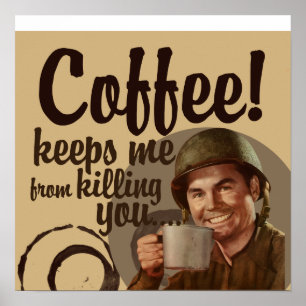 Affiche Le café m'empêche de vous tuer