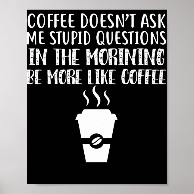 Affiche Le café ne me pose pas de questions stupides (Devant)