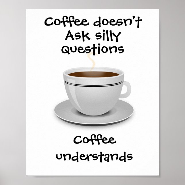 Affiche Le café ne pose pas de questions idiotes  (Devant)