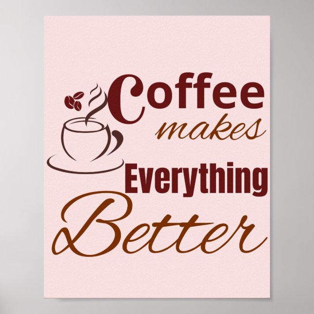 Affiche Le café rend tout meilleur (Devant)