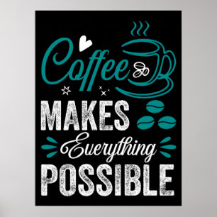 Affiche Le Café Rend Tout Possible
