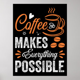 Affiche Le Café Rend Tout Possible