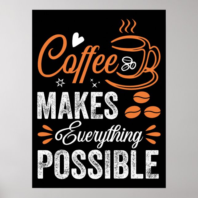 Affiche Le Café Rend Tout Possible (Devant)
