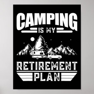 Affiche Le camping est mon plan de retraite Amateur de cam