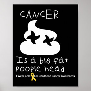 Affiche Le Cancer Est Une Grosse Tête D'Oeuvre Infantile C