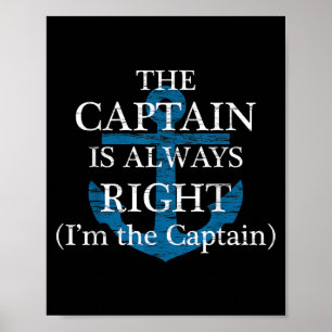 Affiche Le capitaine a toujours raison et je suis le capit