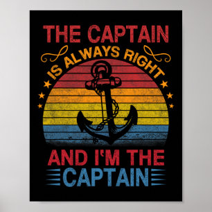 Affiche Le capitaine a toujours raison et je suis le capit