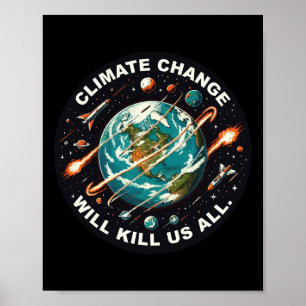 Affiche Le changement climatique va nous tuer dans l'espac