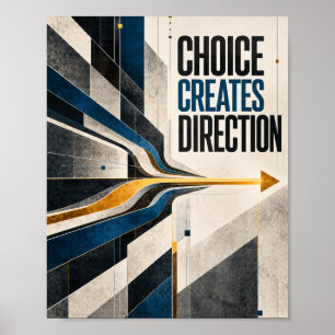 Affiche Le Choix Crée une Direction Moderne Géométrique Mo