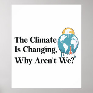 Affiche Le climat change, pourquoi ne le sommes-nous pas ?