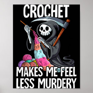 Affiche Le crochet me fait me sentir moins meurtrière