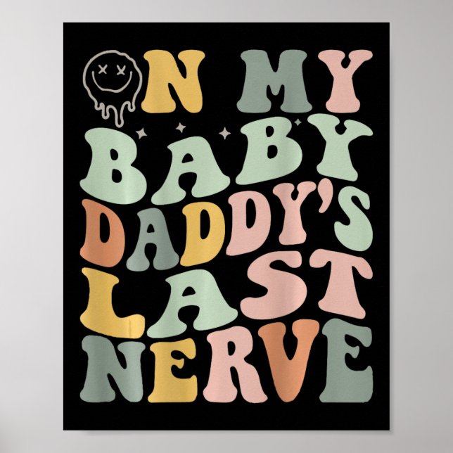 Affiche Le dernier nerf de mon bébé papa (Devant)
