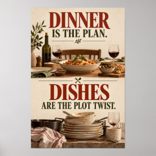 Affiche Le dîner est le plan. La vaisselle est le rebondis