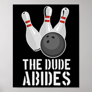 Affiche Le Dude Abides Drôle de Bowling - Hommes Femmes T