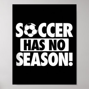 Affiche Le football n'a pas de saison, T-shirt drôle pour