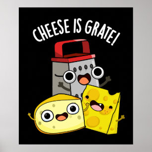 Affiche Le fromage est Grate Funky Food Pun Dark BG