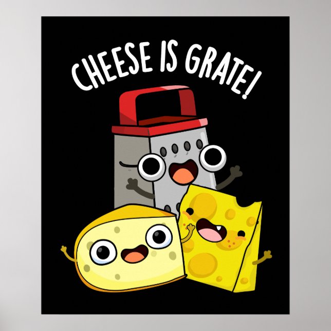 Affiche Le fromage est Grate Funky Food Pun Dark BG (Devant)