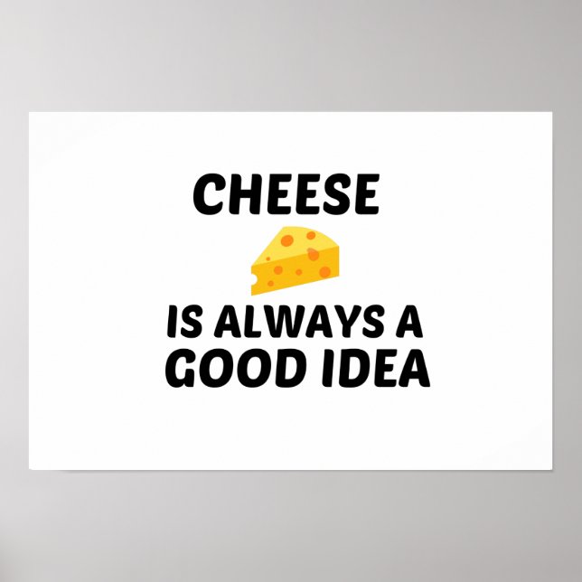 AFFICHE LE FROMAGE EST TOUJOURS UNE BONNE IDÉE (Devant)