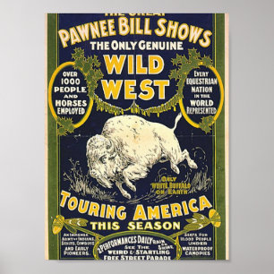 Affiche Le Great Pawnee Bill montre. La seule vraie nature