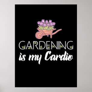 Affiche Le Jardinage Est Mon Cardio