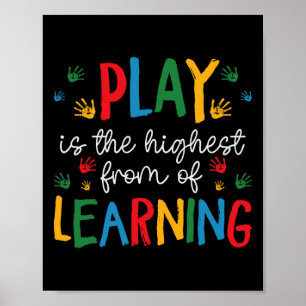 Affiche Le jeu est la forme la plus élevée de l'apprentiss