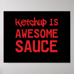 Affiche Le ketchup est sauce impressionnante