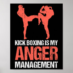 Affiche Le kickboxing est ma gestion de la colère pour un