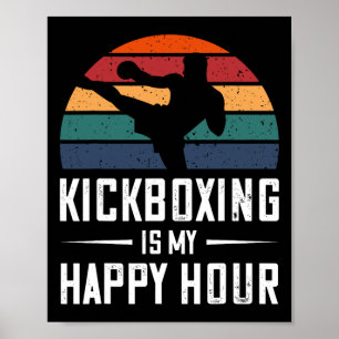 Affiche Le kickboxing est mon heure heureuse drôle kick bo
