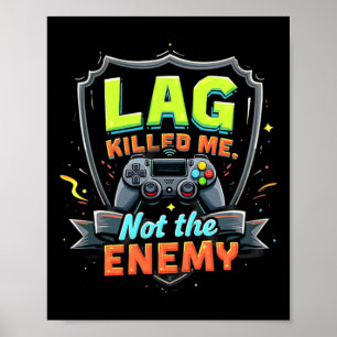 Affiche Le Lag M'a Tué Et Non L'Ennemi Drôle De Jeu