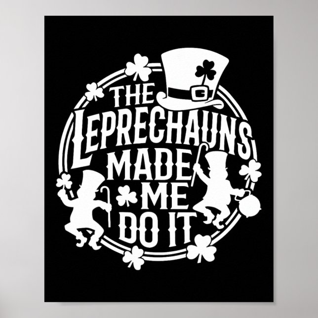 Affiche Le Leprechaun m'a fait faire ceci Saint Patrick ir (Devant)