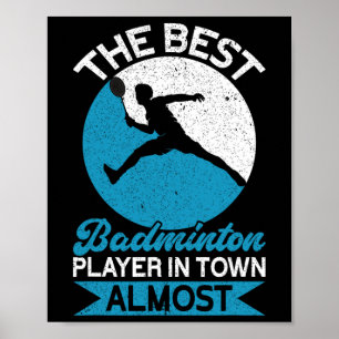 Affiche Le Meilleur Joueur De Badminton En Ville Presque D