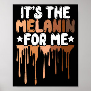 Affiche Le Melanin Pour Moi Melanated Black History Junete
