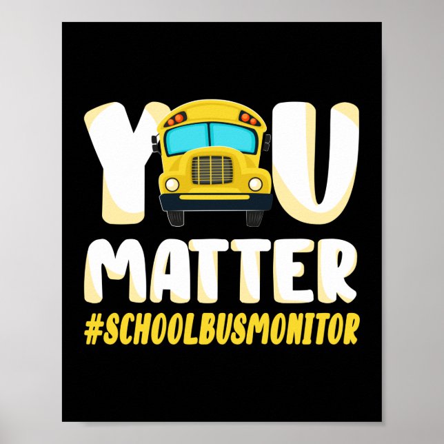 Affiche Le moniteur de bus scolaire vous importe (Devant)