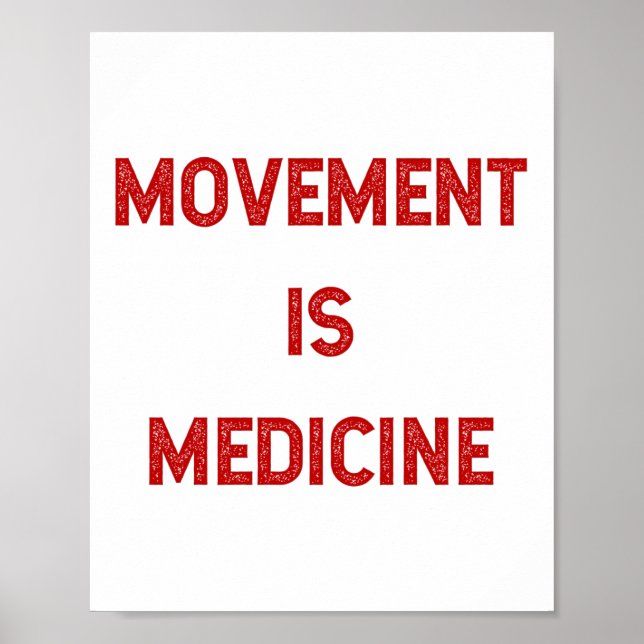 Affiche Le mouvement est la médecine Exercice Inspiration  (Devant)