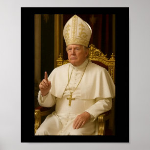 Affiche Le Pape Trump Drôle Le Président Trump Veut Être L