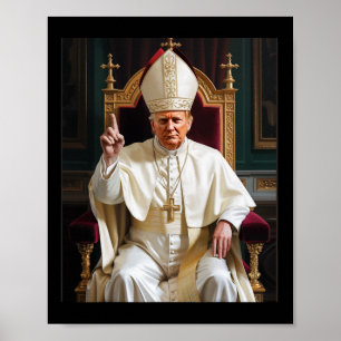Affiche Le Pape Trump Drôle Le Président Trump Veut Être L
