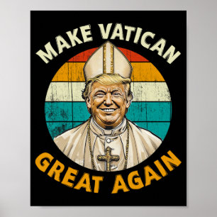 Affiche Le Pape Trump Drôle Le Président Trump Veut Être L