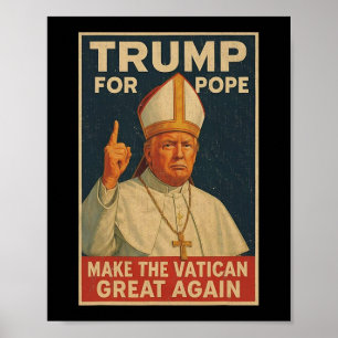 Affiche Le Pape Trump Drôle Le Président Trump Veut Être L