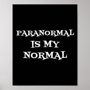 Affiche Le paranormal est mon t-shirt normal de chasse aux